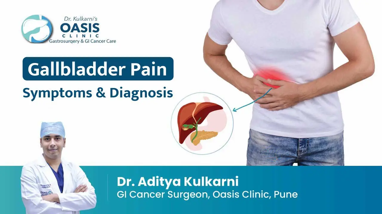 Gallbladder Pain: Symptoms & Diagnosis | Dr. Aditya Kulkarni